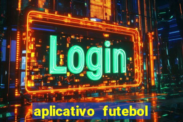 aplicativo futebol da hora 4.5